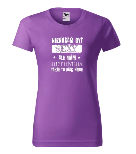 Dámske tričko Neznášam byť sexy, ale mám