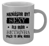 Hrnček metalický Neznášam byť sexy, ale mám