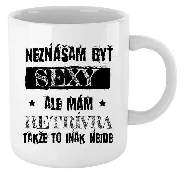 Hrnček Neznášam byť sexy, ale mám
