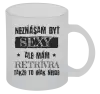 Hrnček Neznášam byť sexy, ale mám