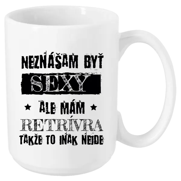 Hrnček Neznášam byť sexy, ale mám