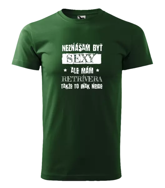 Pánske tričko Neznášam byť sexy, ale mám