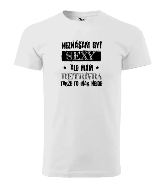Pánske tričko Neznášam byť sexy, ale mám