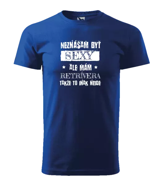 Pánske tričko Neznášam byť sexy, ale mám