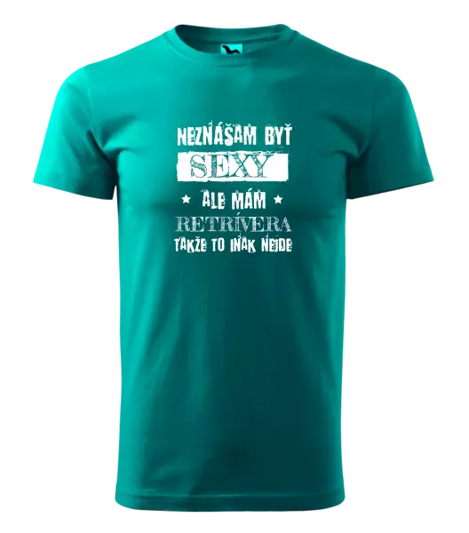 Pánske tričko Neznášam byť sexy, ale mám