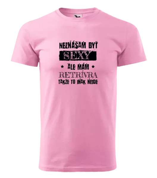 Pánske tričko Neznášam byť sexy, ale mám