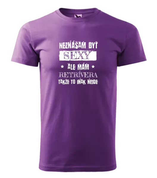 Pánske tričko Neznášam byť sexy, ale mám