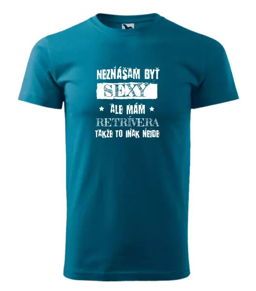 Pánske tričko Neznášam byť sexy, ale mám