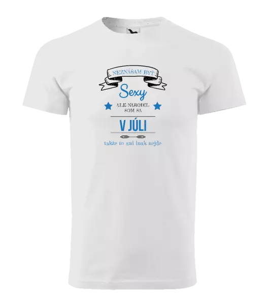 Pánske narodeninové tričko Neznášam byť sexy, ale narodil som sa v...