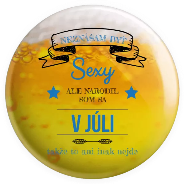 Placka Neznášam byť sexy, ale narodil som sa v...