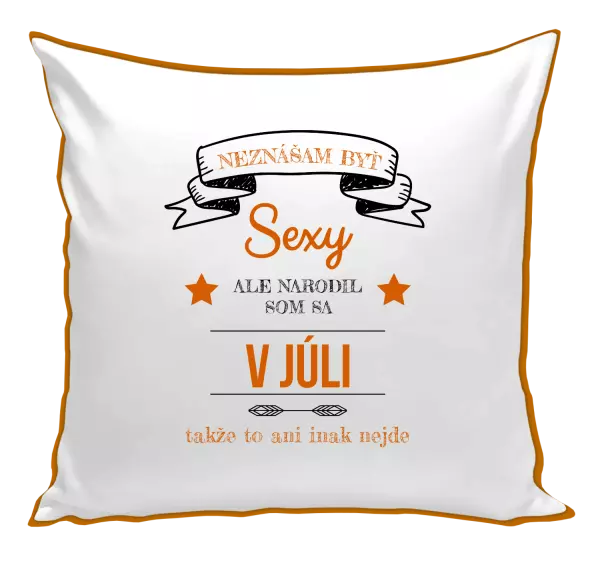 Vankúš Neznášam byť sexy, ale narodil som sa v...