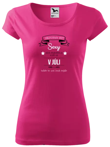 Dámske tričko Neznášam byť sexy, ale narodila som sa v...