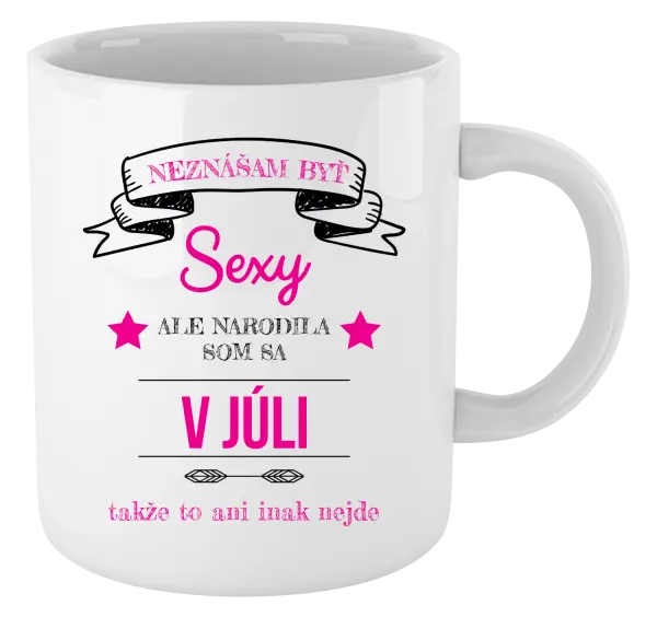 Hrnček Neznášam byť sexy, ale narodila som sa v...