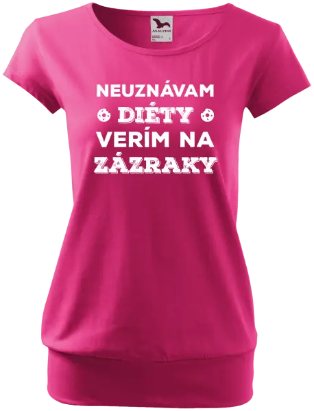 Dámske tričko Neuznávam diéty, verím na zázraky