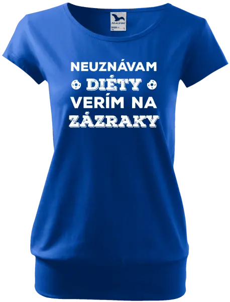 Dámske tričko Neuznávam diéty, verím na zázraky