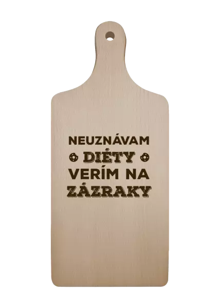 Doštička Neuznávam diéty, verím na zázraky