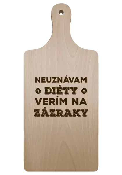 Doštička Neuznávam diéty, verím na zázraky
