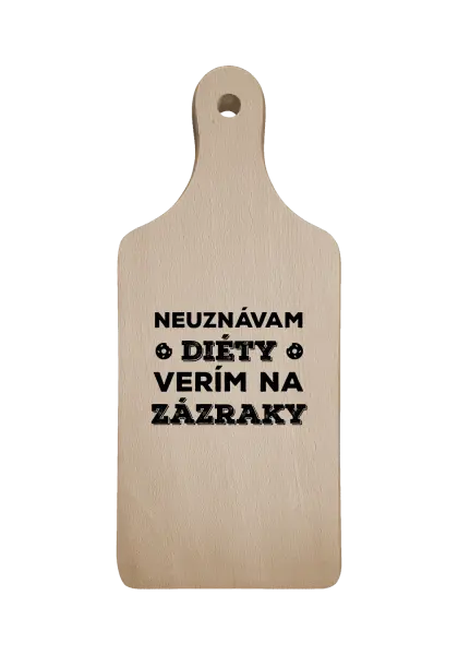 Doštička Neuznávam diéty, verím na zázraky
