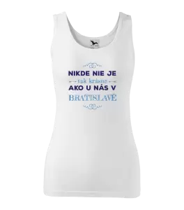 Dámske tielko Nikde nie je tak krásne, ako u nás v ...