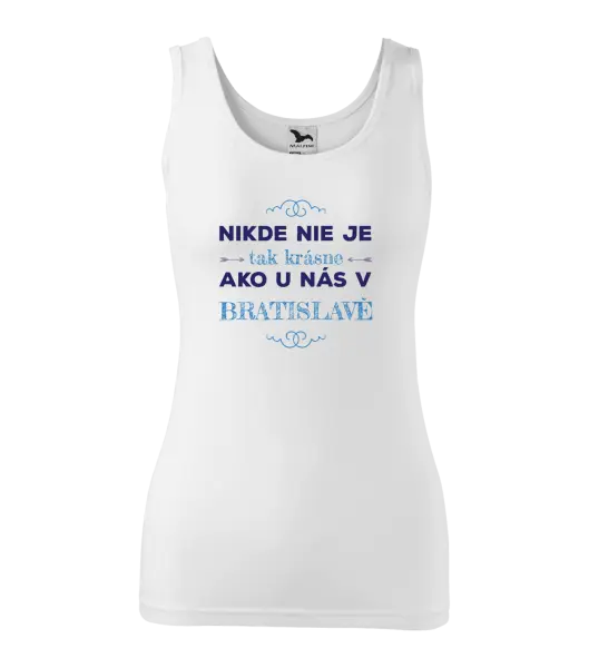 Dámske tielko Nikde nie je tak krásne, ako u nás v ...