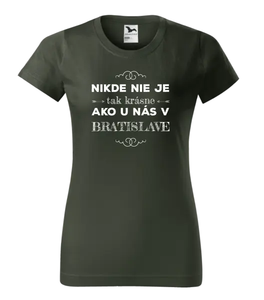 Dámske tričko Nikde nie je tak krásne, ako u nás v ...