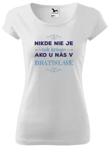 Dámske tričko Nikde nie je tak krásne, ako u nás v ...