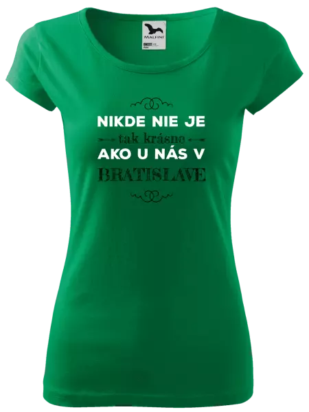 Dámske tričko Nikde nie je tak krásne, ako u nás v ...