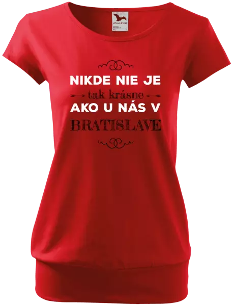 Dámske tričko Nikde nie je tak krásne, ako u nás v ...