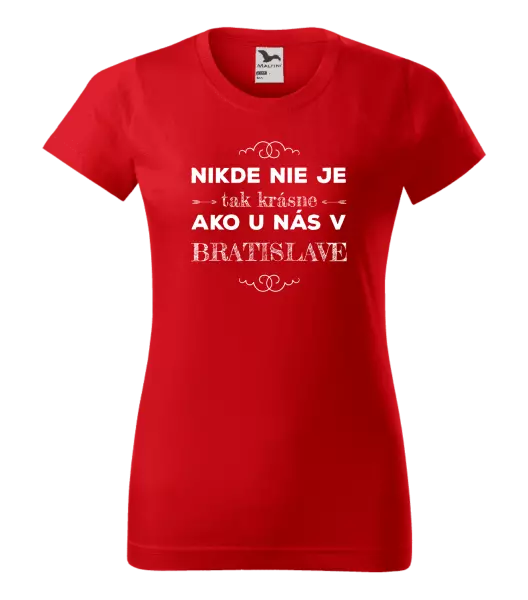 Dámske tričko Nikde nie je tak krásne, ako u nás v ...
