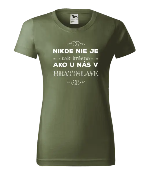 Dámske tričko Nikde nie je tak krásne, ako u nás v ...