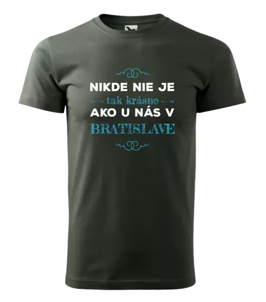 Pánske tričko Nikde nie je tak krásne, ako u nás v ...