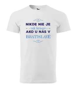 Pánske tričko Nikde nie je tak krásne, ako u nás v ...