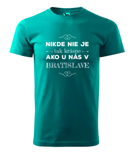 Pánske tričko Nikde nie je tak krásne, ako u nás v ...