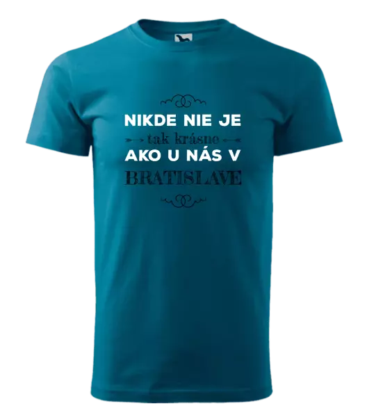Pánske tričko Nikde nie je tak krásne, ako u nás v ...
