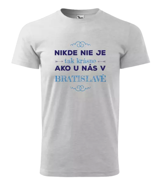 Pánske tričko Nikde nie je tak krásne, ako u nás v ...