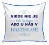 Vankúš Nikde nie je tak krásne, ako u nás v ...