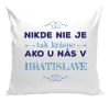 Vankúš Nikde nie je tak krásne, ako u nás v ...