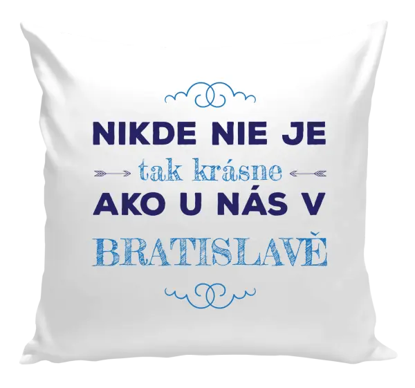 Vankúš Nikde nie je tak krásne, ako u nás v ...