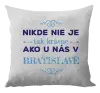 Vankúš Nikde nie je tak krásne, ako u nás v ...