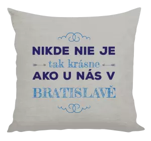 Vankúš Nikde nie je tak krásne, ako u nás v ...
