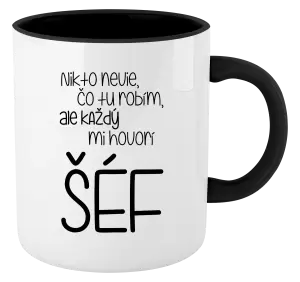 Hrnček  Nikto nevie, čo tu robím, ale každý mi hovorí