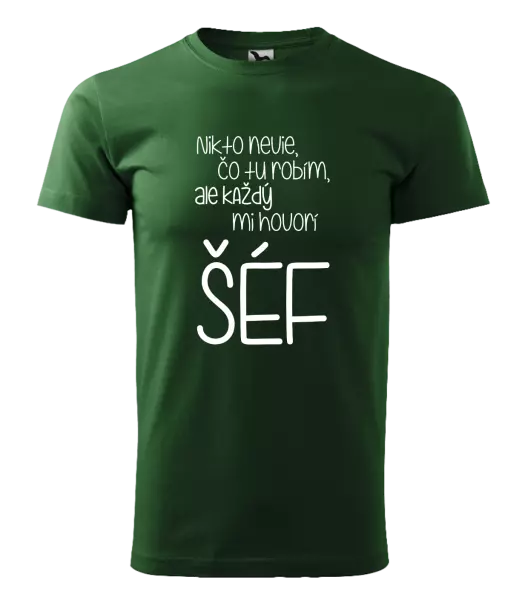 Pánske tričko Nikto nevie, čo tu robím, ale každý mi hovorí