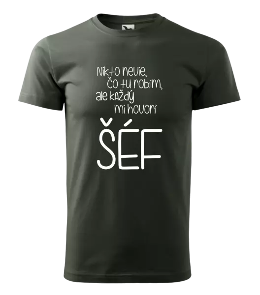 Pánske tričko Nikto nevie, čo tu robím, ale každý mi hovorí