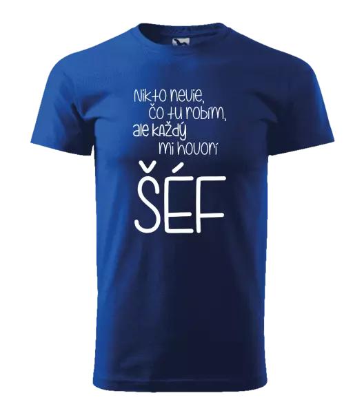 Pánske tričko Nikto nevie, čo tu robím, ale každý mi hovorí