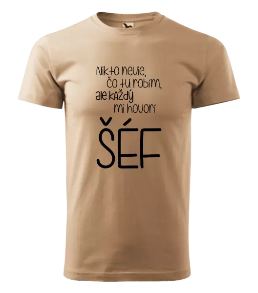 Pánske tričko Nikto nevie, čo tu robím, ale každý mi hovorí