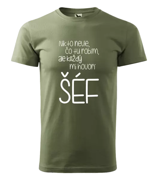 Pánske tričko Nikto nevie, čo tu robím, ale každý mi hovorí