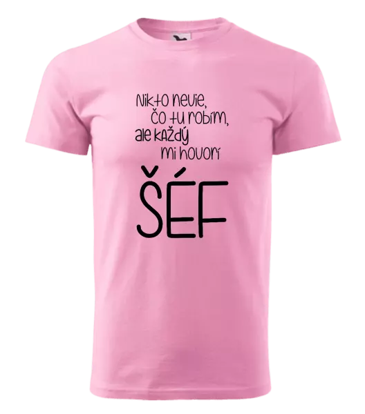 Pánske tričko Nikto nevie, čo tu robím, ale každý mi hovorí