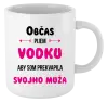 Hrnček Občas pijem vodku, aby som prekvapila svojho muža