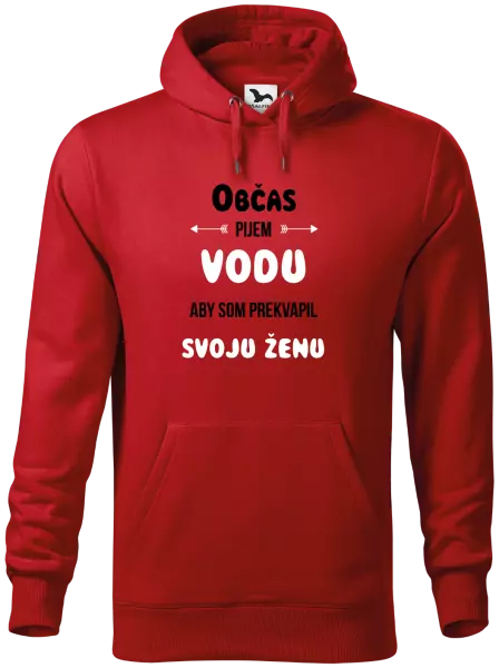 Pánska mikina Občas pijem vodu, aby som prekvapil svoju ženu