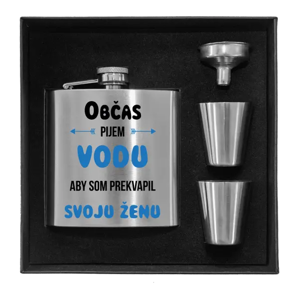 Ploskačka v krabičke Občas pijem vodu, aby som prekvapil svoju ženu